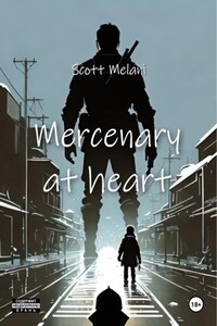 Mercenary at heart