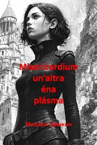 Misericordium un'altra éna plásma