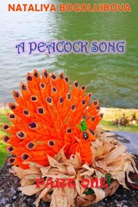 A Peacock Song. Part One